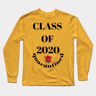 Class of 2020 quarantined Long Sleeve T-Shirt